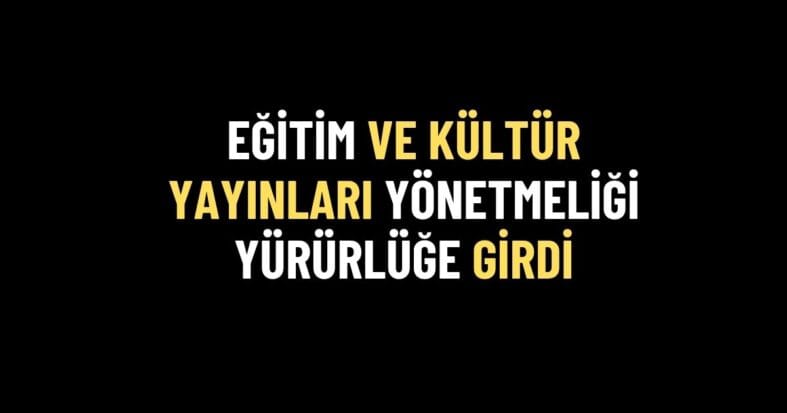 MEB Eğitim ve Kültür Yayınları Yönetmeliği Resmî Gazete’de Yayımlandı